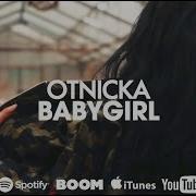 Baby Girl Remix Otnicka