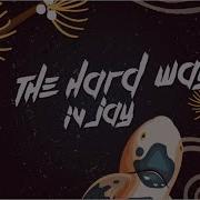 The Hard Way Ivjay