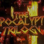 Apocalyptic Trilogy In 8K The Most Epic Upcoming Top 1 By Apteam Geometry Dash 2 2