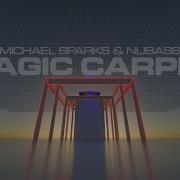 Michael Sparks Nubass Magic Carpe