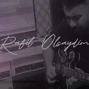 Rafil Olsaydim