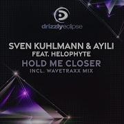 Hold Me Closer Sven Kuhlmann Ayili Helophyte