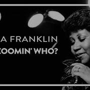 Aretha Franklin Who Zooming Who
