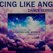 Marcel De Van Anna Jones Dancing Like Angels Official Video Marcel De Van Anna Jones Dancing Like Angels 2025