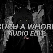 Such A Whole Edit Audio