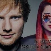 Kashni Ed Sheeran