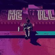 She Will