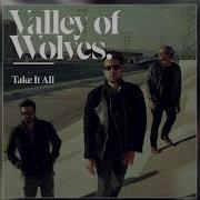 We Are Legends Valley Of Wolves