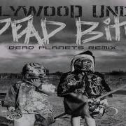 Hollywood Undead Dead Bite Dead Planets Remix