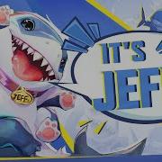 Jeff The Land Shark Singing