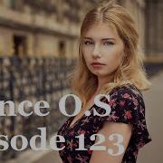 Trance Vocal Trance Mix Trance O S Episode 123 June 2023