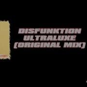 Ultraluxe Original Mix Disfunktion