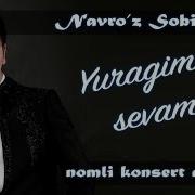 Navro Z Sobirov Yuragimdan Sevaman Nomli Konsert Dasturi 2012