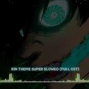 Rin Theme Slowed