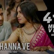 Channa Ve Full Song