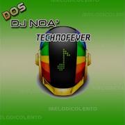 Technofever Melodicolento Dj Noa