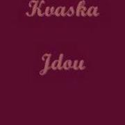 Kvaska Jdou