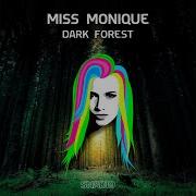 Dark Forest Miss Monique