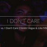 Crowd Control Vs Reload Vs I Don T Care Dimitri Vegas Like Mike Tomorrowland 2019 Mashup