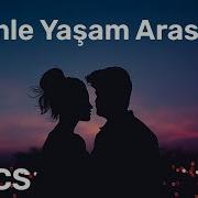 Yasamla Ölüm Arasında