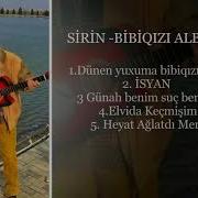 Sirin Bibi Qizi Albom 5 Mahnı 2018