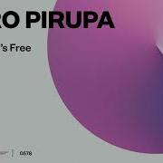 Piero Pirupa Everybody S Free