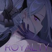 Nightcore Royalty Lyrics