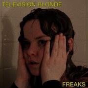 Television Blonde Freaks