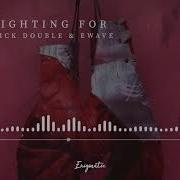Enigmatic Nick Double Ewave Fighting For