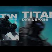 Dxvil Spxse Titan