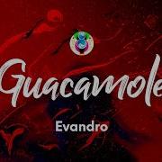 Guacamole Evandro