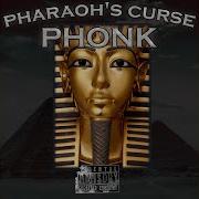 Pharaon Curse Phonk