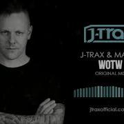 Wotw J Trax Matt D