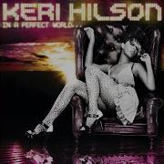 Keri Hilson Change Me