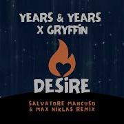 Years Years Desire Salvatore Mancuso X Max Niklas Rmx