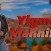 Yigma Mahnilar 2024