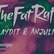 Stronger Thefatrat Slaydit Anjulie Slowed Reverb