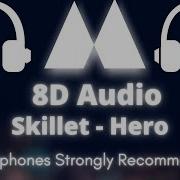 Skillet Hero 8D Audio