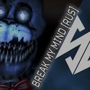 Fnaf 4 Song Break My Mind Rus