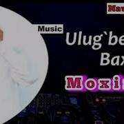 Moxira Ulugbek Baxshi