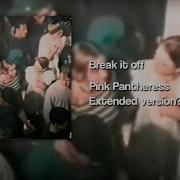 Break It Off Remix