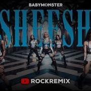 Babymonster Sheesh Rock Version