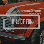 Upbeat Indie Funk By Infraction Independence No Copyright Music Hill Of Fun