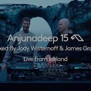 Anjunadeep 15 Mixed By Jody Wisternoff James Grant Live From Iceland 4K Sunset Mix