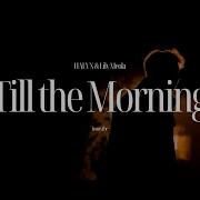 Haevn Lili Meola Till The Morning