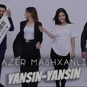 Azer Mashxanli Yansin Yansin Mp3