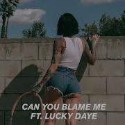 You Can Blame Me