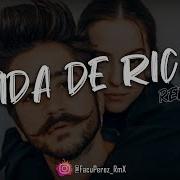 Vida De Rico Remix