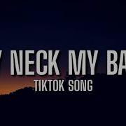 My Neck Tiktok Song
