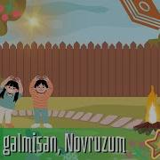 Usaq Mahnisi Xos Gelmisen Novruzum